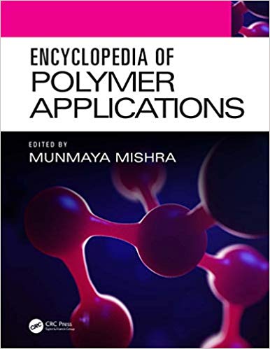 Encyclopedia of Polymer Applications 3 Volume Set